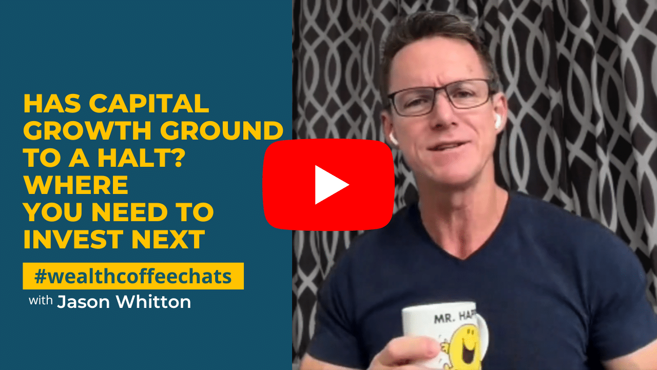 Wealth Coffee Chats-Has Capital Growth Ground To A Halt? Where You Need To Invest Next Wealth Coffee Chats podcast thumbnail image
