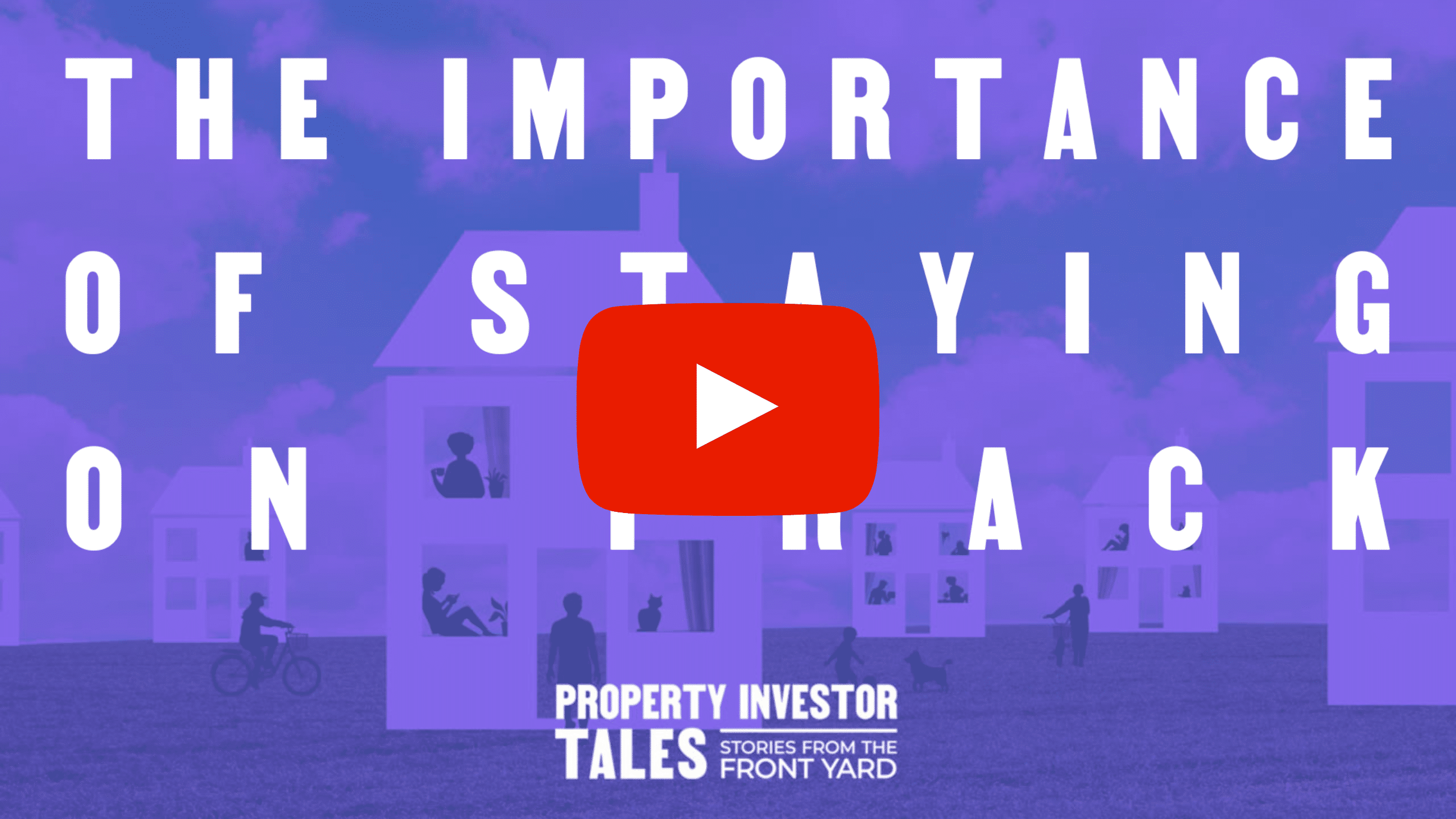 Property Investor Tales-The Importance of Staying on Track Property Investor Tales podcast thumbnail image