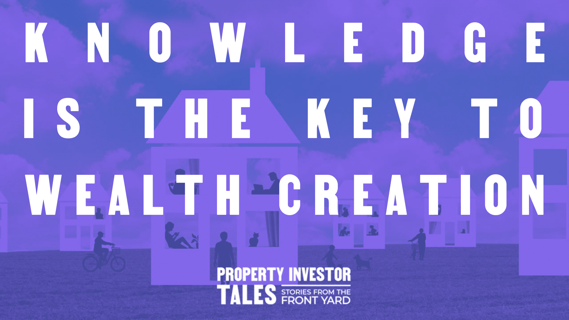 Knowledge is The Key to Wealth Creation