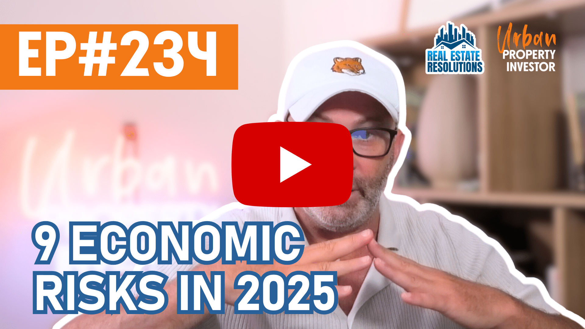 Urban Property Investor-9 Economic Risks in 2025 Urban Property Investor podcast thumbnail image
