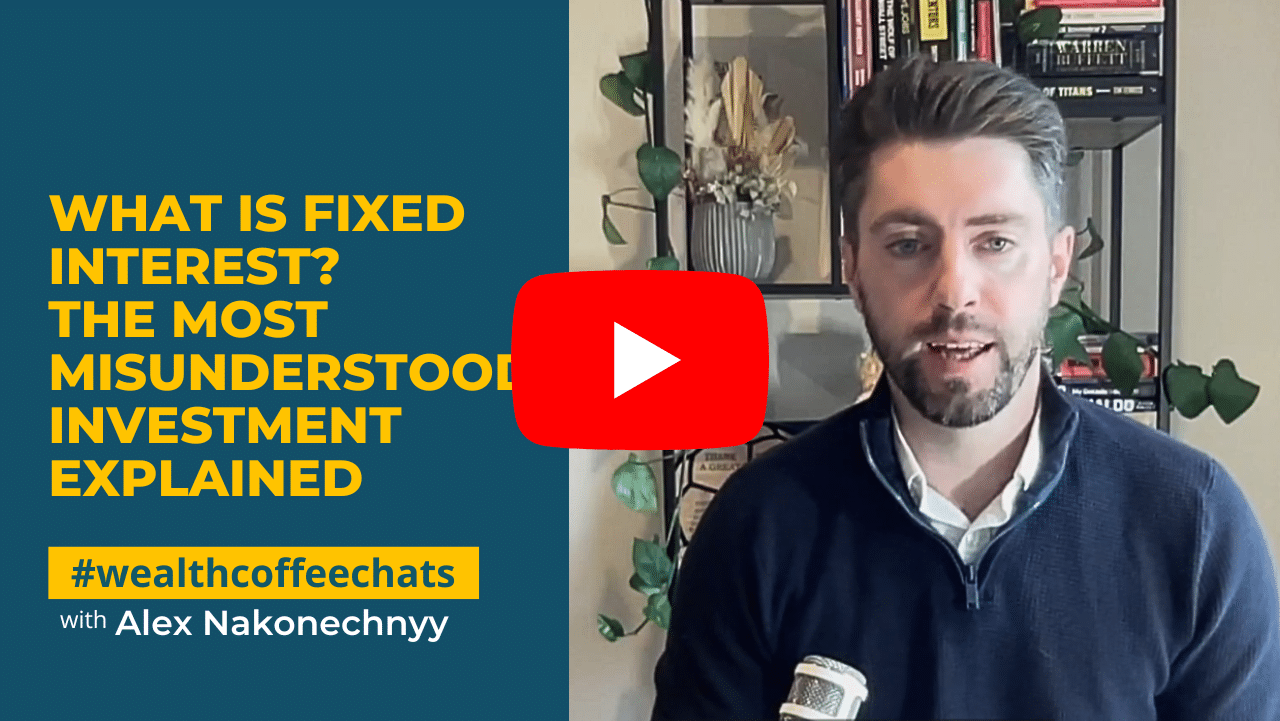 WCC - What Is Fixed Interest? The Most Misunderstood Investment Explained WCC - What Is Fixed Interest? The Most Misunderstood Investment Explained