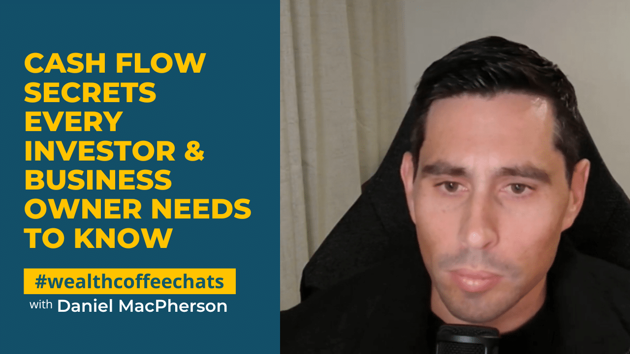 Cash Flow Secrets Every Investor & Business Owner Needs to Know